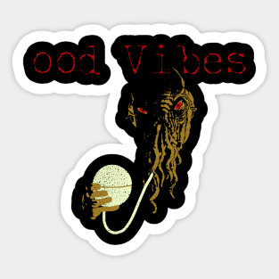 Ood Vibes Sticker